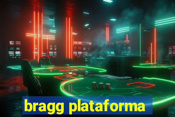 bragg plataforma